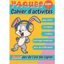 Renas Store Pâques Cahier D'activités: Coloriages Mystères, À Points Et Numérotés. Scramples, Labyrinthes, Différences... Jeux Tout En Couleurs. Dés 6 Ans. (French Edition)