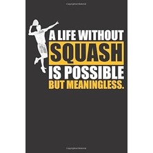 Renas Store A Life Without Squash: Small Blank Sketchbook (6" x 9"), 120 Pages