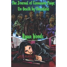 Renas Store Independently Published The Journal Of Cinnamon Paige, Un-Death By Chocolate