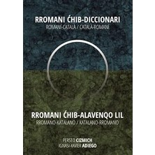 Renas Store Rromanı Ćhıb - Dıccıonarı. Romaní-Català / Català-Romaní. Rromanı Ćhıb – Alavengo Lıl. Rromano-Katalano / Katalano-Rromano (Spanish Edition)