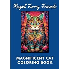 Renas Store Independently Published Regal Furry Friends Magnificent Cat Coloring Book