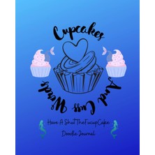 Renas Store Independently Published Cupcakes And Cuss Words: Have A Shuthefucupcake Doodle Journal