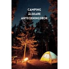 Renas Store Independently Published Camping Älskare Anteckningsbok: Anteckningsbok För Nya Eller Professionella Svenska Campados, Bra Presentidé För Campados, Första Året Eller Förra Årets Souvenirer På Jobbet.