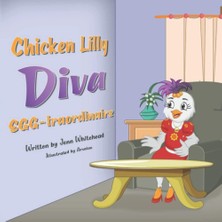 Renas Store Independently Published Chicken Lilly, Diva Egg-Traordinaire
