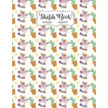 Renas Store Pattern Llama Cactus And Floral Sketchbook: A Blank Pages Reverse Color Alpaca Sketch Book For Kids, Teen School And College Students Awesome Birthday Gift For Kids, Women, Girls Be Llamazing Draw