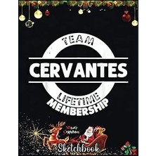 Renas Store Christmas Sketch Book: Cervantes Gift Funny Surname Family Tree Birthday Reunion, 120 Pages Help You Design Your Ideas Size 8.5 x 11 Inches Sketchbook