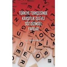 Gazi Kitabevi Türkiye Türkçesinde Karşıtlık Işlevli Söz Dizimsel Yapılar