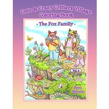 Renas Store Cute & Crazy Critters Village Coloring Book - The Fox Family - Vol. 4: Fern Brown Coloring Books