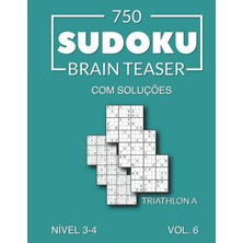 Renas Store 750 Sudoku Brain Teaser Triathlon A Com Soluções Nível 3-4 Vol. 6