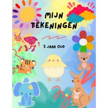 Renas Store Independently Published Mijn Tekeningen - 3 Jaar Oud: Tekenboek Voor Kinderen – Cadeauboekje Voor Jongens En Meisjes (Dutch Edition)
