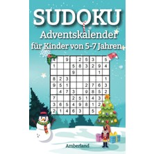 Renas Store Independently Published Sudoku Adventskalender Für Kinder Von 5-7 Jahren: 100 Rätsel Für Intelligente Jungen Und Mädchen Mit Lösungen (German Edition)