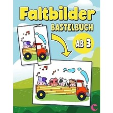 Renas Store Faltbilder Bastelbuch Ab 3: Basteln Ab 3 Jahren Mit Klappbildern Für Kinder Zum Ausmalen, Ausschneiden Und Falten Als Malbuch Und Erstes Papier Faltbuch Geschenk Für Mädchen Und Jungen