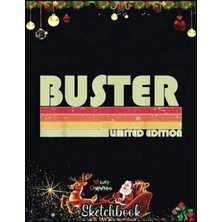Renas Store Christmas Sketch Book: Buster Gift Name Personalized Funny Retro Vintage Birthday, 120 Pages Help You Design Your Ideas Size 8.5 x 11 Inches Sketchbook