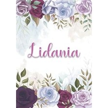 Renas Store Lidania: Taccuino A5 | Nome Personalizzato Lidania | Regalo Di Compleanno Per Moglie Mamma Sorella Figlia ... | Design: Decorazione Floreale | 120 ... Formato A5 (14.8 x 21 Cm) (Italian Edition)