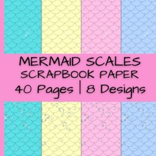 Renas Store Mermaid Scales Scrapbook Paper: Patterned Paper In Blue, Yellow And Pink | 40 Pages | 8 Designs | 5 Pages Of Each Design | Double-Sided ... By 8.5 Inches (Colorful Scrapbook Paper)