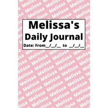 Renas Store Independently Published Personalized Daily Journal - Melissa: Pink Cover