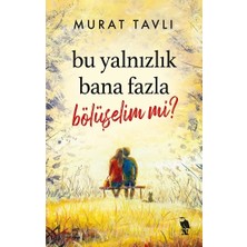 Nemesis Kitap Bu Yalnızlık Bana Fazla Bölüşelim Mi?