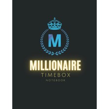 Renas Store Independently Published Millionaire Timebox Note Book: Letter Size Note Book, Time Box Planner For Daily User And Time Blocking Page Enhance Productivity, Task Mind, Top Priorities, Schedule