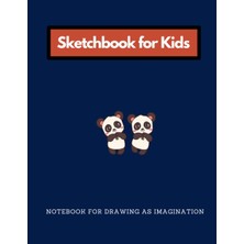 Renas Store Sketchbook For Kids: Notebook For Kids Drawing, Draw As Their Imagination, 8.5X11 Inches, No Lines