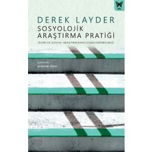 Nika Yayınevi Sosyolojik Araştırma Pratiği: Teori ve Sosyal Araştırmanın Ilişkilendirilmesi
