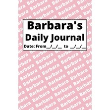 Renas Store Independently Published Personalized Daily Journal - Barbara: Pink Cover