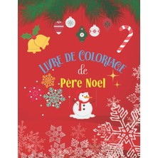 Renas Store Livre De Coloriage Du Pére Noël: Livre De Coloriage De Plusieurs Pére Noël A Colorier Selon Ses Envies (French Edition)