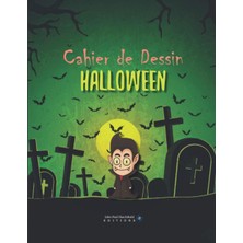Renas Store Cahier De Dessin Halloween: V1-2 Grand Cahier De Dessin Pages Blanches Sur Le Thème D'halloween | Carnet De Croquis Dessin Schémas Coloriage De 100 Pages | Fond Vert Noir Tombes