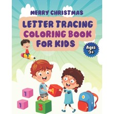 Renas Store Merry Chrıstmas Alphabet Letter Tracıng Colorıng And Dot To Dot Book: Very Clear And Very Simple Activity Letter Tracing Book Pages In Which Your Child Will Color Easily.