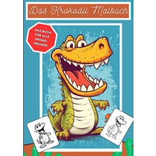 Renas Store Das Krokodil Malbuch - Ausmalbuch Mit Süßen Kroko Bildern - Ab 3 Jahren - 30 Verschiedene Bilder Zum Ausmalen: Jedes Krokodilbild Ist Einzigartig Und ... Für Jungen Und Mädchen (German Edition)