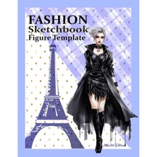 Renas Store Fashion Sketchbook Figure Template: 330 Large Female Figure Template With Project Details For Quickly & Easily Sketching Your Fashion Design Styles: ... Pattern Colors And Notes. Big Size: 8.5"X11"
