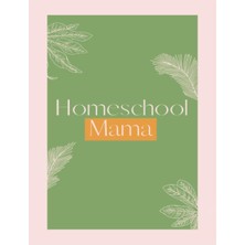 Renas Store Homeschool Mama: Weekly & Monthly Lesson Planner And Record Book For Teaching Multiple Kids | Academic Calendar Year