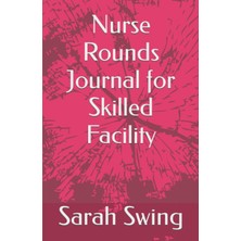 Renas Store Nurse Rounds Journal For Skilled Facility