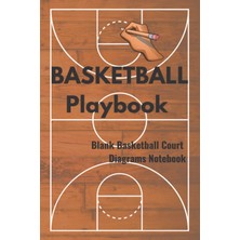 Renas Store Basketball Playbook Blank Basketball Court Diagrams Notebook: Over 100 Diagrams Per Page Of Basketball Court To Develop Strategies, Draw Up Plays, ... Pages | Scouting Notebook | Ideal For Coaches