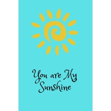 Renas Store Independently Published You Are My Sunshine: Aqua Blue Journal With Sunshine