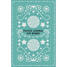 Renas Store Independently Published Prayer Journal For Women: 60 Days To Write, Pray And Reflect On God's Word In This 6x9 Teal Paperback Notebook.