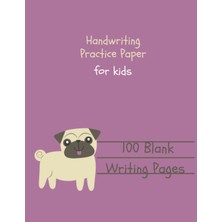 Renas Store Handwriting Practice Paper For Kids: 3-9 Years 8.5 x 11 Inches 100 Blank Writing Pages - For Students Learning To Write Letters And Numbers Paperback