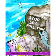 Renas Store Independently Published Stop Sea Pollution: Composition Book, Wide Ruled, 100 Sheets, 8X10 In.