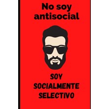 Renas Store No Soy Antısocıal: ¡nadie Quedará Indiferente Cuando Vea Esta Libreta! Cuaderno Bloc De Notas Con Frases Ingeniosas Y Graciosas. Regalo Original Para ... Reyes, Día De La Ma (Spanish Edition)