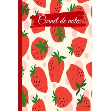 Renas Store Carnet De Notes Fraise: Cahier De Fraises À Larges Lignes, Cahier De Papier Ligné Pour L'école, Les Étudiants, Pour Enfants, Garçons, Filles, ... Fraises, Amateur De Fraises (French Edition)