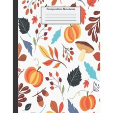 Renas Store Composition Notebook: College Ruled - 8.5 x 11 Inches - 100 Pages - Autumn Design