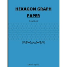 Renas Store Independently Published Hexagon Graph Paper: Small Grid