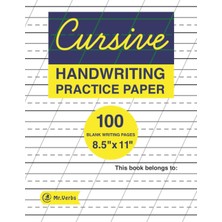 Renas Store Cursive Handwriting Practice Paper With Angled Vertical Guides 100 Blank Writing White Pages 8.5"X11" Notebook For Grades 1-5, Age 6-10 | Cursive ... | Beginning Cursive Handwriting Workbooks