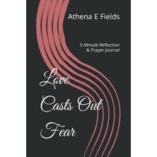 Renas Store Love Casts Out Fear: 5-Minute Reflection & Prayer Journal