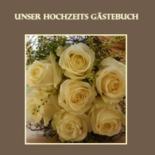 Renas Store Unser Hochzeits Gästebuch - Rosen: Damit Kein Gast Je Vergessen Wird.