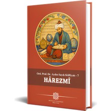 Atatürk Kültür Merkezi Yayınları Ord. Prof. Dr. Aydın Sayılı Külliyatı -7 Hârezmî