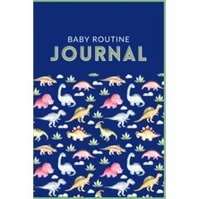 Renas Store Independently Published Baby Routine Journal: Dino