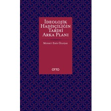 Otto Yayınları Ideolojik Hadisçiliğin Tarihi Arka Planı