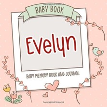 Renas Store Baby Book Evelyn - Baby Memory Book And Journal: Personalized Newborn Gift, Album For Memories And Keepsake Gift For Pregnancy, Birth, Birthday, Name Evelyn On Cover