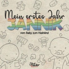 Renas Store Mein Erstes Jahr - Jannik - Vom Baby Zum Kleinkind: Dein Individuelles Babyalbum Mit Wunschnamen Für Die Schönsten Momente Und Gemeinsamen Erinnerungen Inkl. Platz Für Fotos
