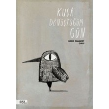 Mea Yayın Kuşa Dönüştüğüm Gün (Ciltli)